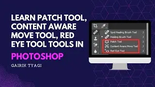 Learn Patch tool, Content Aware Move tool, Red Eye tool in Photoshop