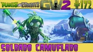 Plants vs. Zombies Garden Warfare 2 #172 - Soldado Camuflado