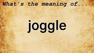 Joggle Meaning | Definition of Joggle