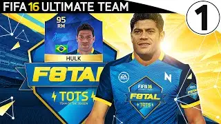 TOTS HULK! - F8TAL Episode 1 - FIFA 16 Ultimate Team