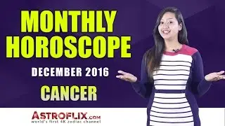 Cancer | Monthly Horoscope | December | 2016