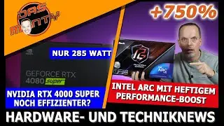 RTX 4000 wird noch effizienter | Intel Arc +750% Performance | AMD Ryzen Hybrid CPUs Offiziell