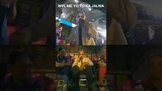 Yo Yo honey Singh 🤟 ka wpl me jalwa# Glor song # viral shorts #