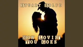 How Lovin' You Goes (Radio Edit)