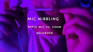 ASMR Mic Nibbling 🍎 Apple Headphones vs Zoom Recorder | Soft Whisper Triggers