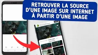 Comment Trouver l'origine d'une Photo/Vid&eacute;o sur Internet &agrave; partir d'une Image