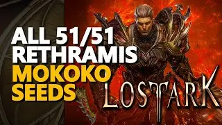 All Rethramis Mokoko Seeds Lost Ark