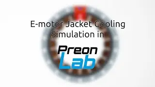 E-motor Jacket Cooling Simulation in PreonLab
