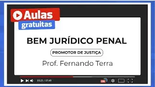 Bem Jurídico Penal - Promotor de Justiça | Prof. Fernando Terra