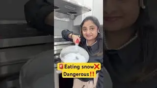 🚨It&rsquo;s Dangerous❌ #snow #eatingsnow #canadalife #shortvideo #shorts #telugushorts #gaya3vlogs #viral