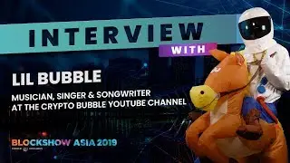 Lil Bubble | The Crypto Bubble | BlockShow Asia 2019