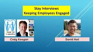 068 - David Hori - Stay Interviews - Keeping Employees Engaged