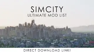 How To Make Simcity 100% BETTER! (Mods That I Use) + The Last Epiode of The Series