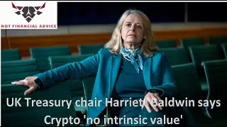 UK Treasury chair Harriett Baldwin says Crypto is Gambling and needs regulation