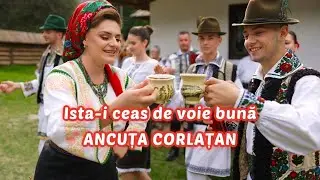 Ancuța Corlățan - Ista-i ceas de voie bună