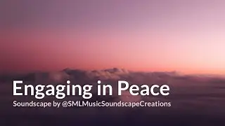 Engaging in Peace | Unguided Meditation