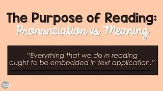 The Purpose of Reading: Pronunciation vs Meaning