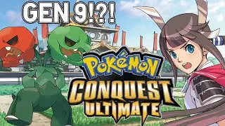 Pokemon Conquest Ultimate Part 1: Gen 9 Pokemon