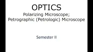 OPTICAL MINERALOGY. Geology (Earth Sciences)
