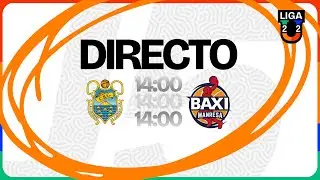 EN DIRECTO: Liga U:Fundaci&oacute;n CB Canarias &ndash; BAXI Manresa