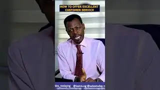 HOW TO OFFER EXCELLENT CUSTOMER SERVICE   DR SAMUEL OWOSENI #shorts #sales #profit #revenue