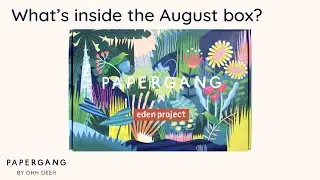 Official Unboxing of August Papergang Box | Papergang