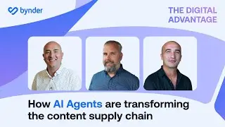 How AI Agents Are Transforming the Content Supply Chain | The Digital Advantage Podcast