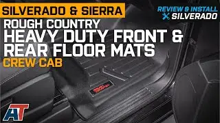 2014-2018 Silverado & Sierra Crew Cab Rough Country Heavy Duty Floor Mats Review & Install