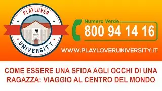 🛑 Come essere una sfida agli occhi di una ragazza: viaggio al centro del mondo