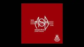 Festival March &lsquo;CHOOSE FREEDOM&rsquo; By Kenneth Downie &bull; The Melbourne Staff Band + Colin Woods (1990)