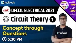 5:30 PM - DFCCIL Electrical Executive Classes | Circuit Theory | Questions for DFCCIL | Part 1