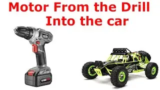 Installing a drill motor in my RC Car