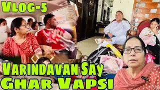 Varindavan Vlog||Kanha Ji ki Nagri Say Ghr Vapsi||Family Road Trip||#youtube