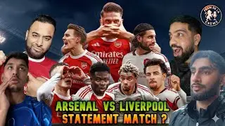 ARSENAL vs LIVERPOOL PREVIEW! STATEMENT MATCH!  📱