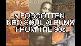 5 Forgotten Neo Soul Albums From The 90s You HAVE To Hear