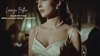 Quando Dirò Ti Amo – Italian Romantic Song | Lorenzo Bellini (1960s Vintage Style)