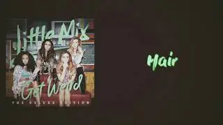 Little Mix - Hair (Slow Version)