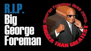 George Foreman tribute song and loop | Boxing legend | Bigger than Greatest