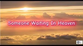 Someone Waiting in Heaven | A Romantic Eternal Love Song