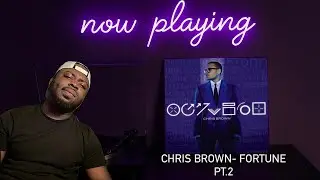 FIRST TIME LISTENING TO Chris Brown - Fortune Album (Reaction)