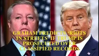 Graham predicts &lsquo;riots in streets&rsquo; if Trump is prosecuted over classified records