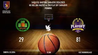 1 KOLO OL KANTONA SARAJEVO KK ROLLING HADŽIĆI  VS ŽKK PLAY OFF SARAJEVO