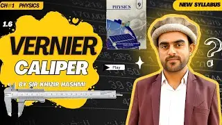 9th Class Physics | Chapter 1 | Vernier Callipers | 9th Class New Book 2025