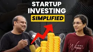 How to be a successful startup investor: Finance101 & Investor's Mindset explained by Sorabh Agarwal