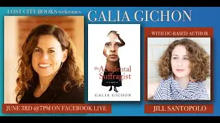 The Accidental Suffragist by Galia Gichon with guest Jill Santopolo