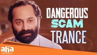 Trance Movie Best Scenes | Dangerous Scam | Fahadh Faasil | Nazriya | Superhit Telugu Movies | Aha