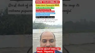 KNOW YOUR ENGLISH # Piquency # Meaning with Use #Syns & Ants