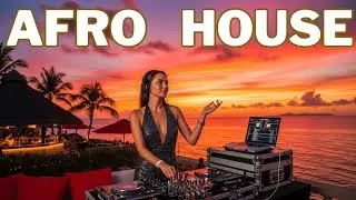 Deep Afro House DJ Mix 🔥 Hypnotic Tribal Grooves & Modern Energy