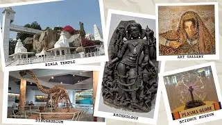 Birla Temple, Planetarium, Science Museum, Dinosaurium, Archaeological Museum, Art Gallery