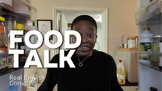 Real English Conversation: Talking About Food & Eating Habits (Unscripted EFL Listening Practice)